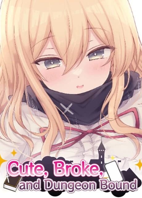 Cute, Broke, and Dungeon Bound