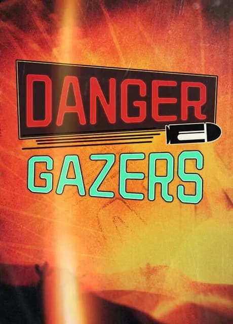 Danger Gazers