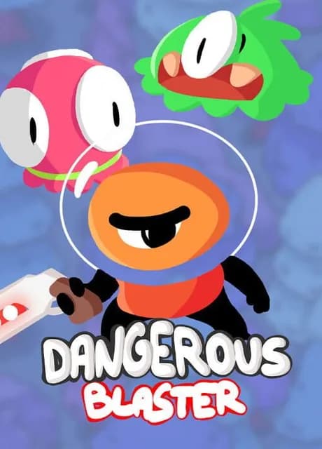 Dangerous Blaster