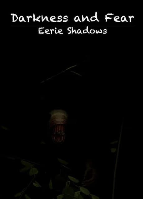 Darkness and Fear: Eerie Shadows