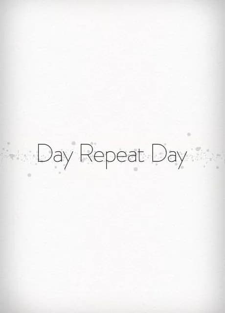 Day Repeat Day
