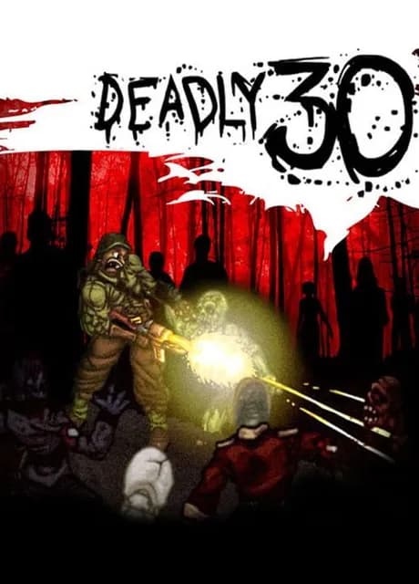 Deadly 30