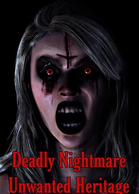 Deadly Nightmare Unwanted Heritage