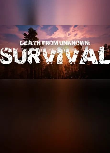 Death from Unknown: Survival