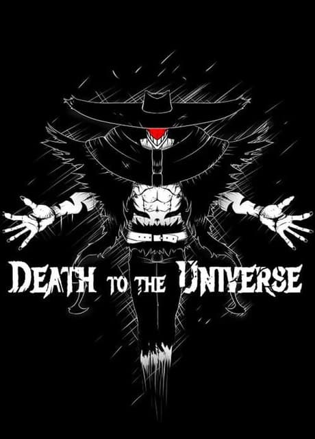 Death to the Universe: Act I