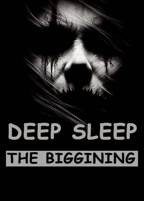 Deep Sleep: The Beggining