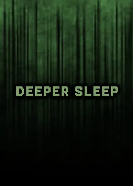 Deeper Sleep