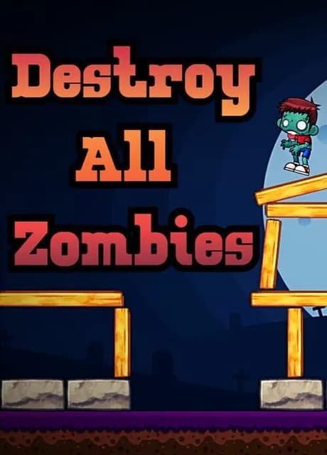 Destroy All Zombies