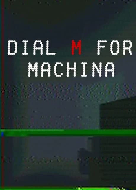 Dial M for Machina