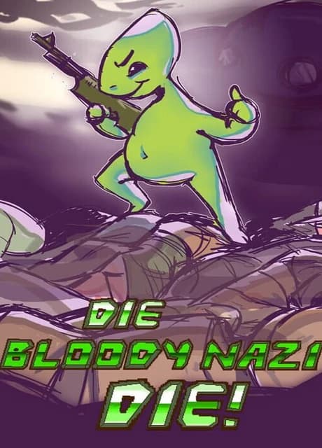 Die Bloody Nazi Die!
