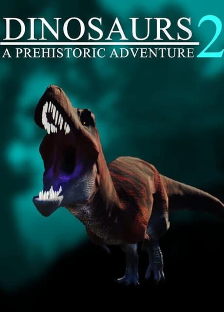 Dinosaurs: A Prehistoric Adventure 2
