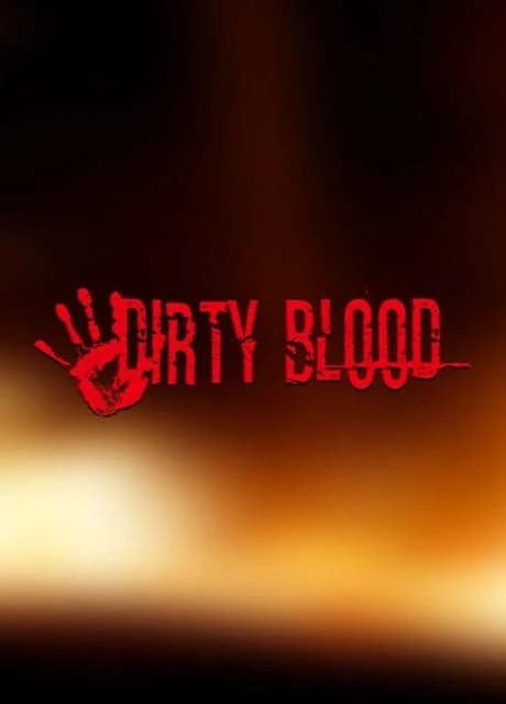 Dirty Blood