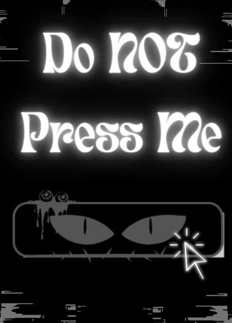Do Not Press Me