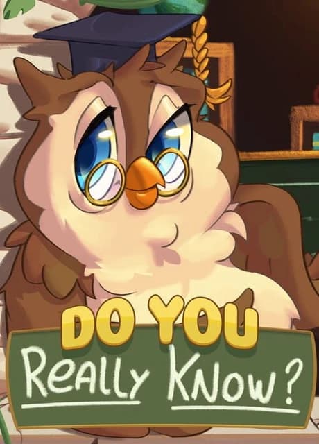 Do You Really Know?