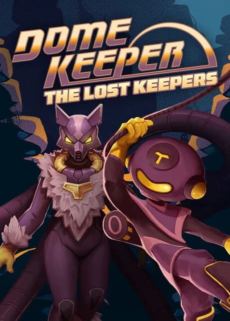 Dome Keeper: The Lost Keepers