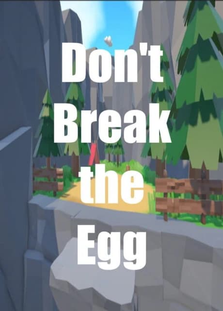 Don't Break the Egg