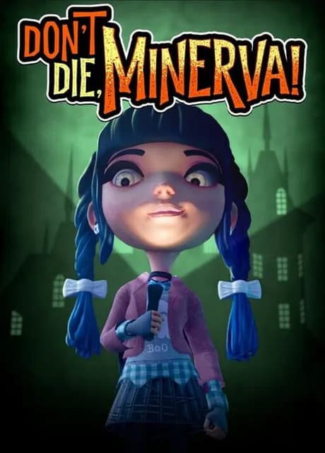Don't Die, Minerva!