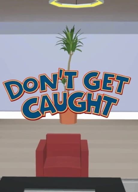Don't Get Caught