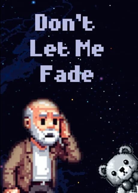 Don't Let Me Fade