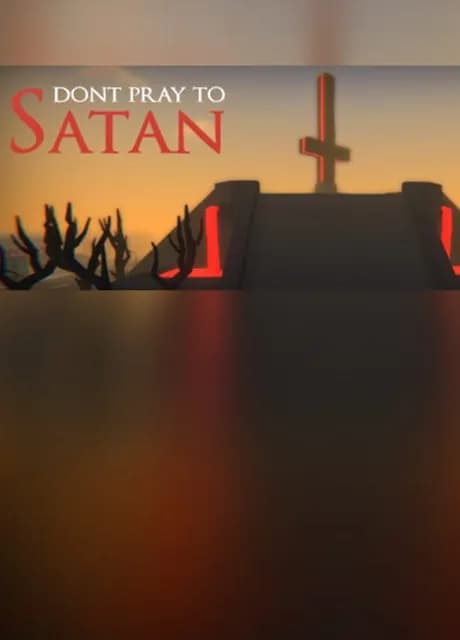 Don't Pray to Satan