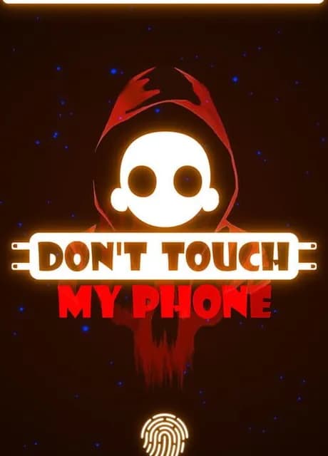 Don't Touch My Phone