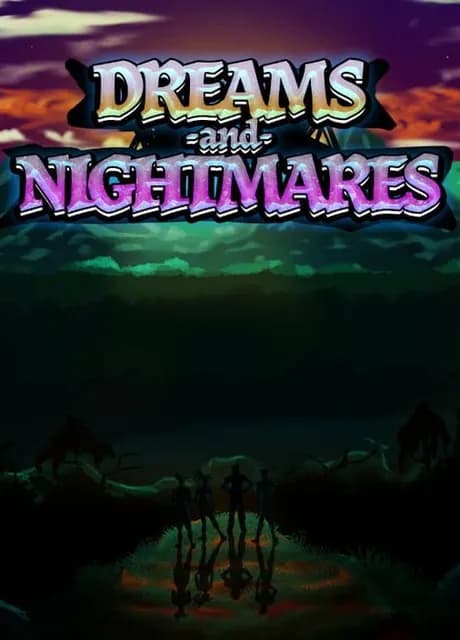 Dreams and Nightmares