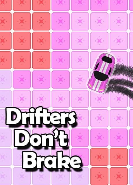Drifters Don't Brake