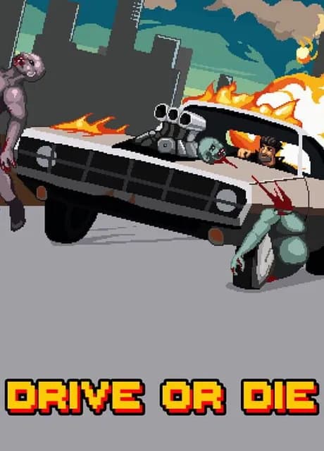 Drive or Die