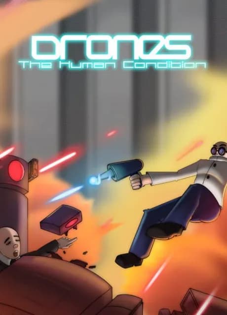 Drones: The Human Condition