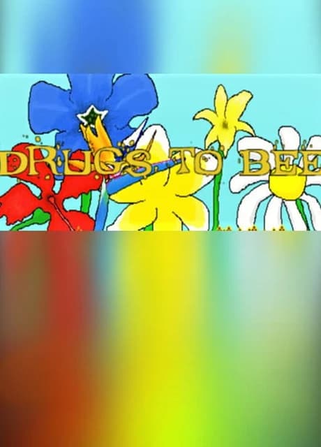 Drugs to Bee