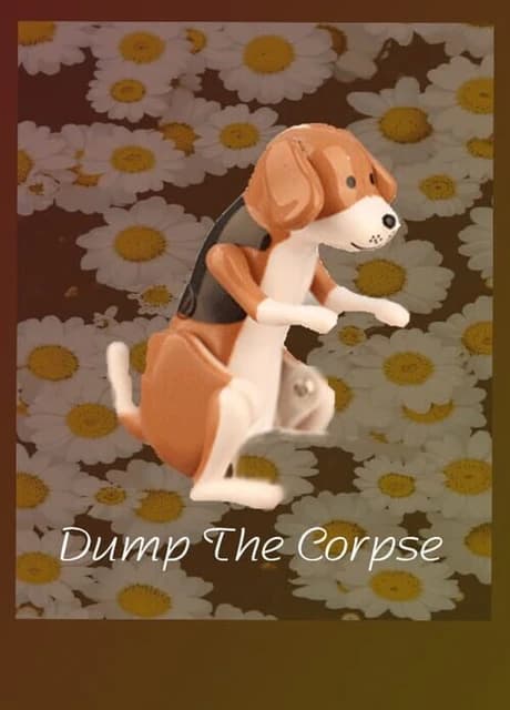 Dump The Corpse