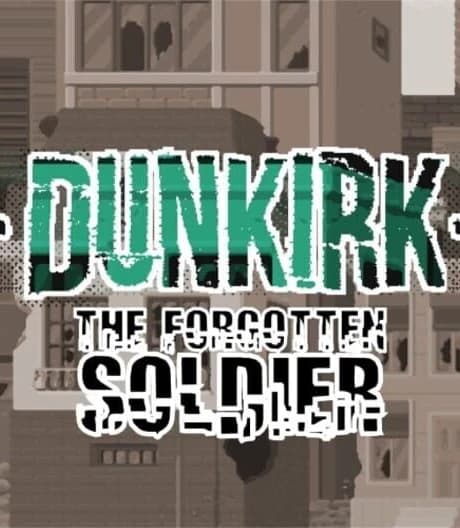 Dunkirk: The Forgotten Soldier
