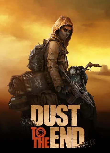 Dust to the End
