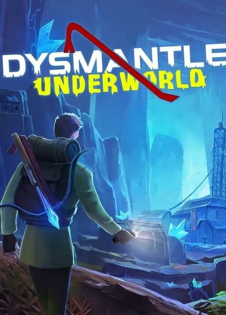 Dysmantle: Underworld