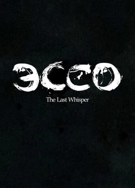 Ecco: The Last Whisper