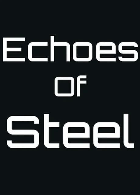 Echoes of Steel
