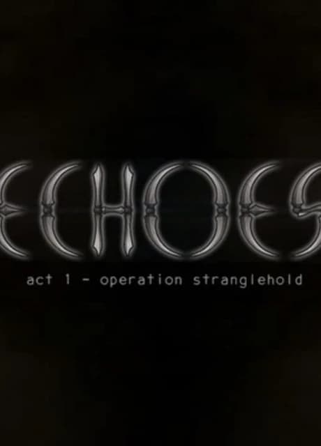 Echoes: Operation Stranglehold