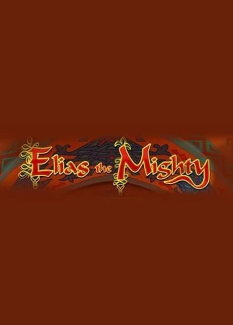 Elias The Mighty