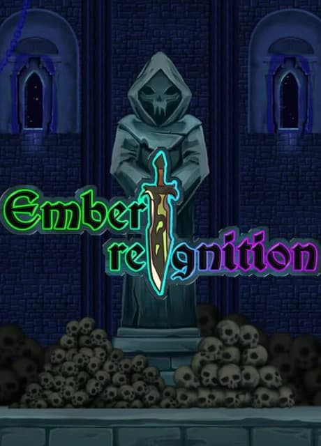 Ember: Reignition