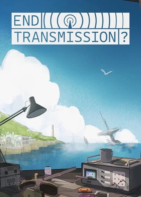 End Transmission?