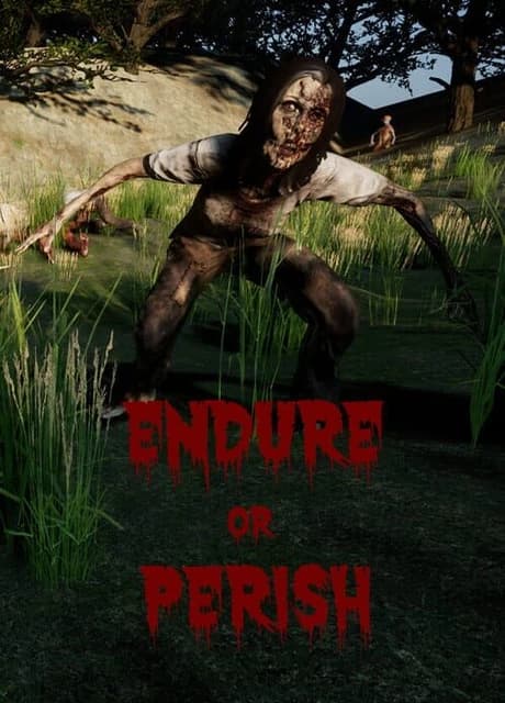 Endure or Perish