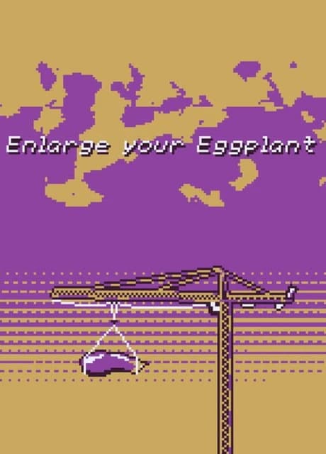 Enlarge Your Eggplant