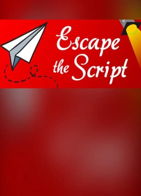 Escape the Script