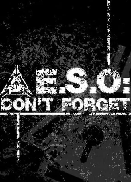 E.S.O: Don't Forget