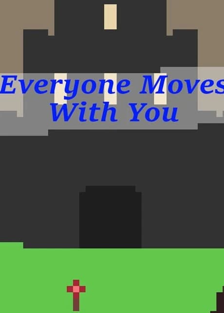 Everyone Moves With You