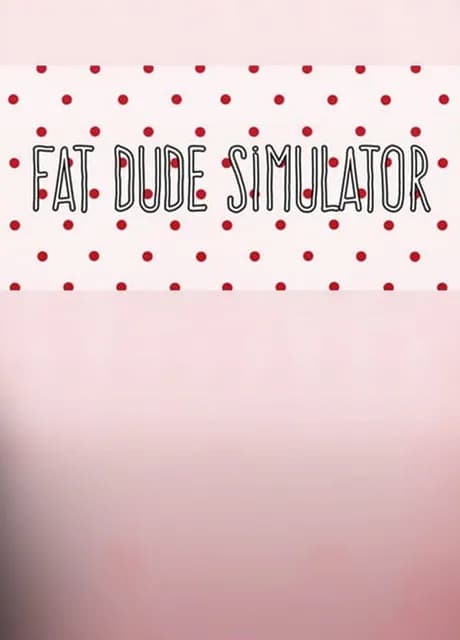 Fat Dude Simulator