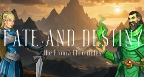 Fate And Destiny: The Elonia Chronicles