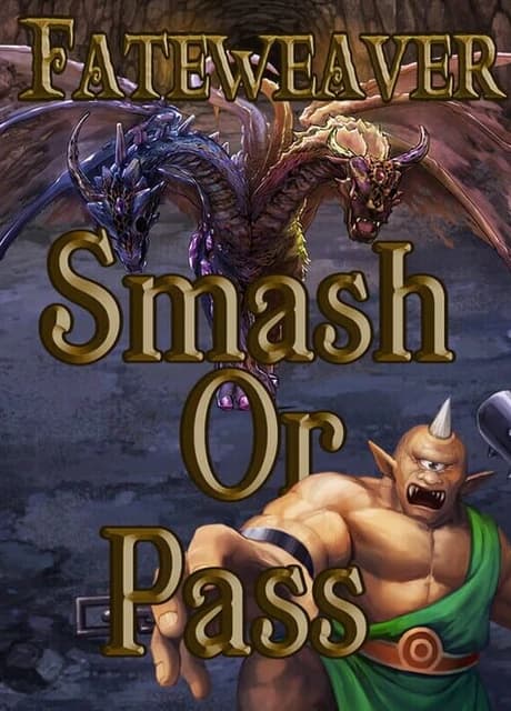Fateweaver: Smash or Pass