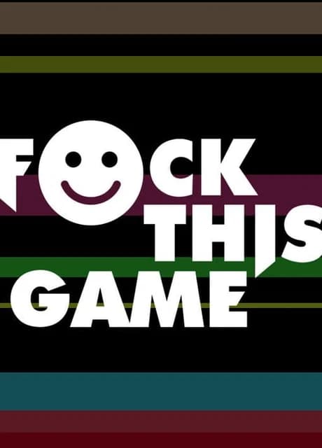 F*ck This Game