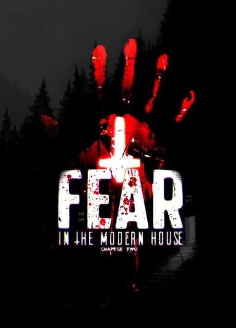 Fear in the Modern House: Ch.2